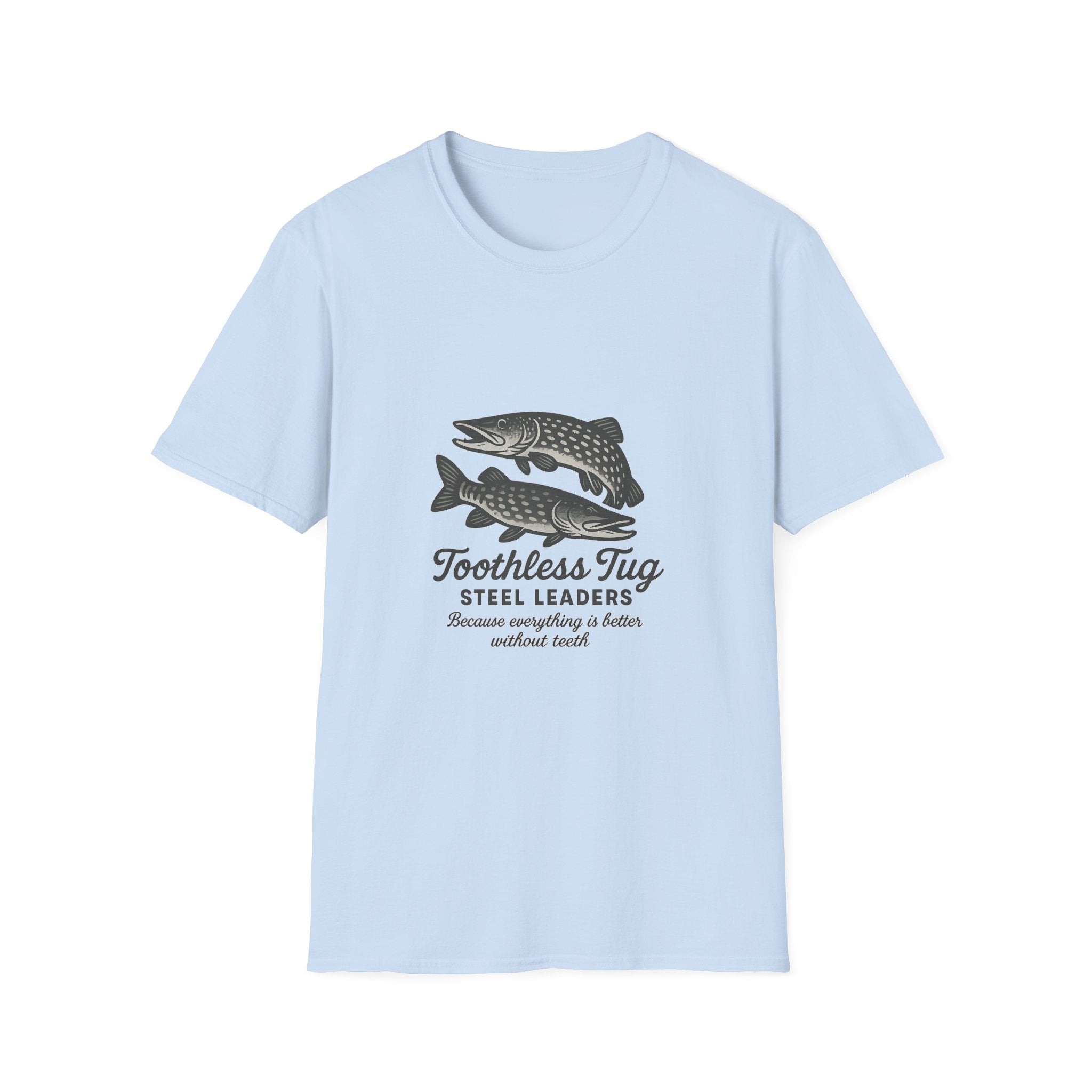 Toothless Tug Steel Leaders Fishing T-Shirt —  Tee