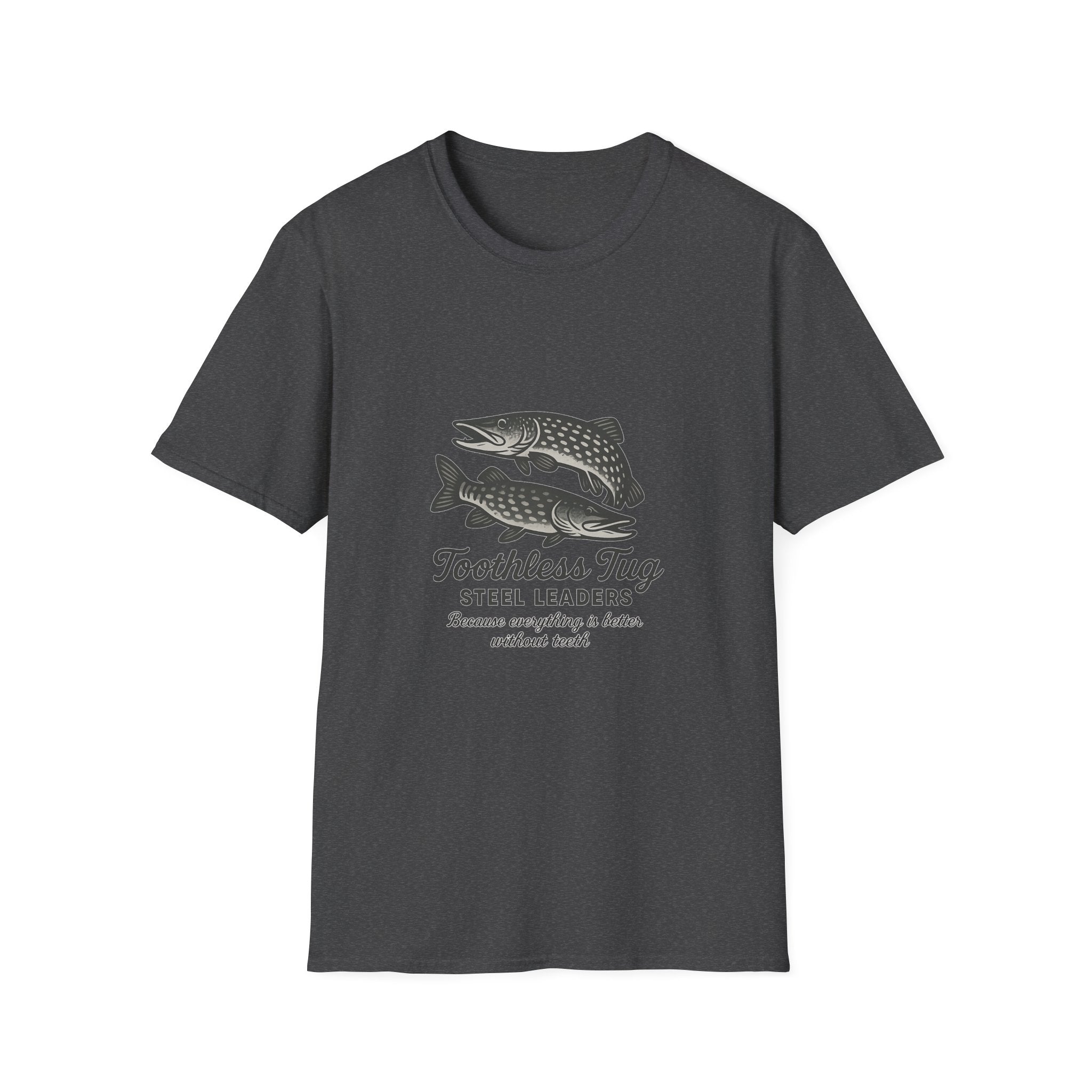 Toothless Tug Steel Leaders Fishing T-Shirt —  Tee